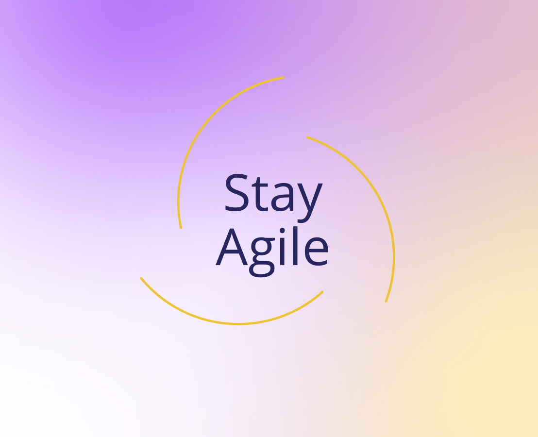 'Stay Agil' graphic with a purple and yellow gradient background, symbolizing adaptability and embracing diverse viewpoints.
