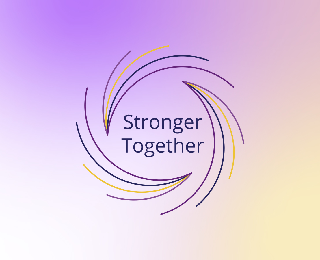 'Stronger Together' graphic with a purple and yellow gradient background, symbolizing unity and collaborative strength.
